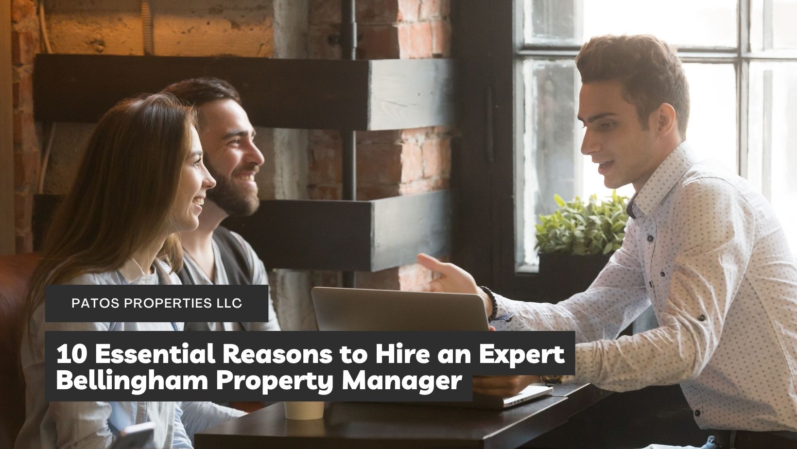 10 Essential Reasons to Hire an Expert Bellingham Property Manager